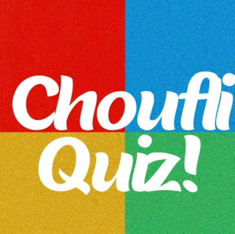 Choufli Quiz